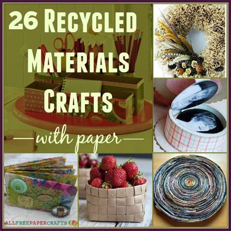 26 Recycled Materials Crafts with Paper | AllFreePaperCrafts.com