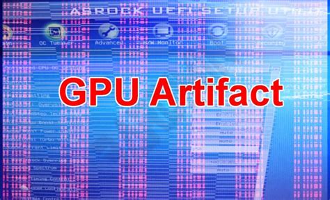 How to Test Artifacts on VGA/GPU