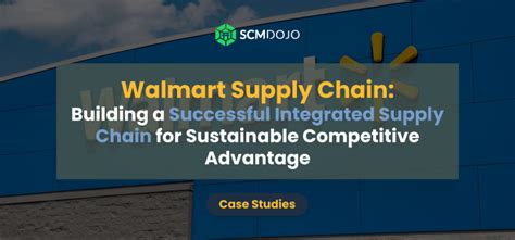 Walmart Supply Chain: How to Build an Integrated Supply Chain