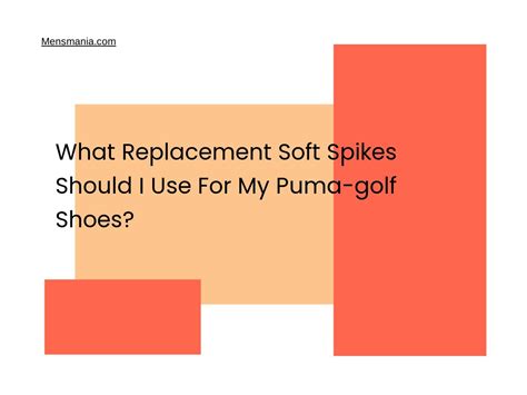 What Replacement Soft Spikes Should I Use For My Puma-golf Shoes ...