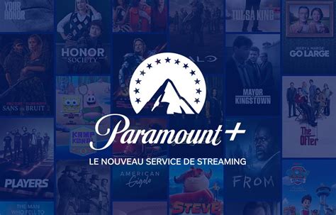 Paramount+ : Prix, films et séries, tout savoir sur ce nouveau service de streaming