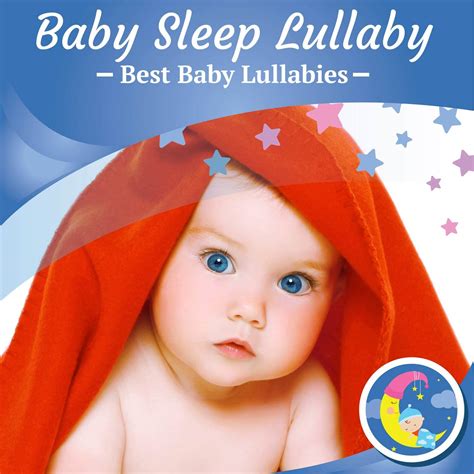 Stream Baby Sleep Lullaby - Best Baby Lullabies