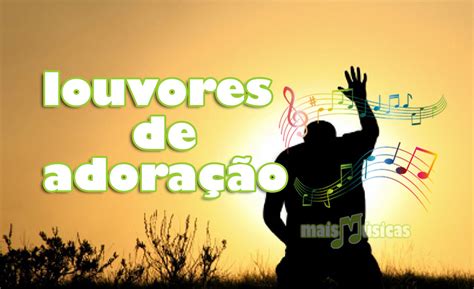 Louvores de Adoração Mais Tocados - Mais Músicas