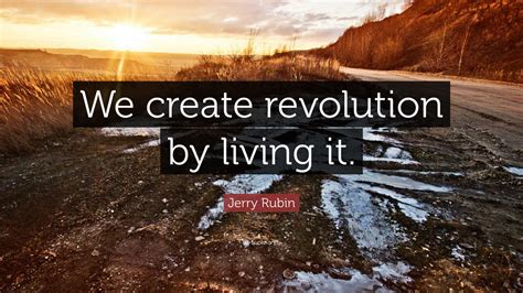 Jerry Rubin Quotes (20 wallpapers) - Quotefancy