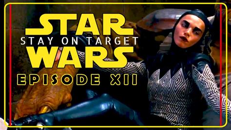 Star Wars: Stay on Target - Episode XII - SDCC Trailer Analysis - YouTube