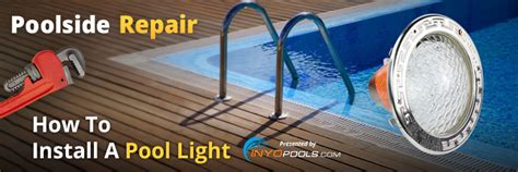 Poolside Repair: How To Install A Pool Light – INYOPools.com – DIY ...