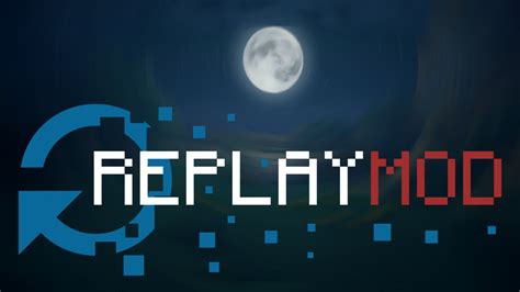 Replay Mod for Minecraft (1.10/1.9.4/1.8/1.7.10) | 24hMinecraft.com