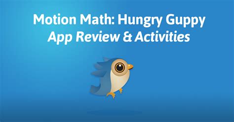 Motion Math: Hungry Guppy | App Review & Activities - KinderTown