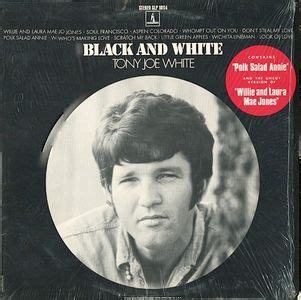 Tony Joe White - Black and White Lyrics and Tracklist | Genius