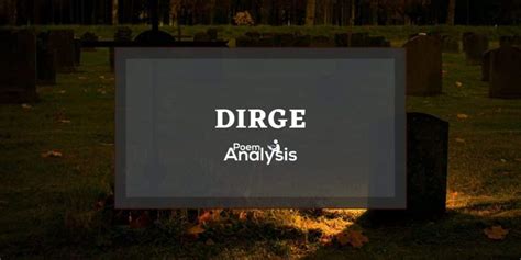 Dirge Definition and Examples - Poem Analysis