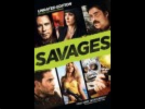 Savages Movie Quotes. QuotesGram