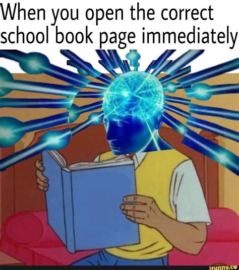 When you open your book to the correct page Immediately : r/memes