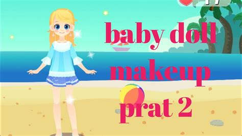 baby doll makeup prat 2 - YouTube