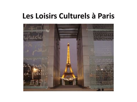 Les Loisirs Culturels à Paris