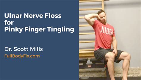 The Friday Fix: Ulnar Nerve Floss - Full Body Fix | Dr. Scott A. Mills ...