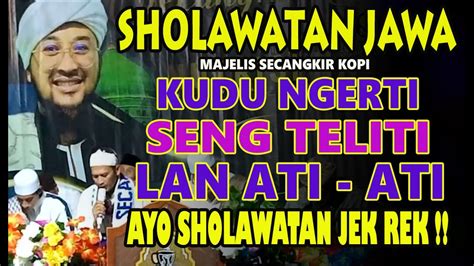 SHOLAWATAN JAWA MAJELIS SECANGKIR KOPI - YouTube