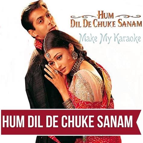 Hum Dil De Chuke Sanam -Hum Dil De Chuke Sanam