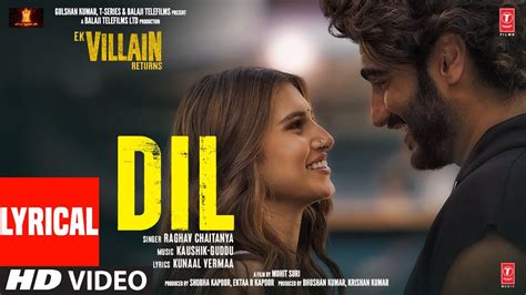 Dil(Lyrical):Ek Villain Returns| John,Disha,Arjun,Tara,Raghav,Kaushik-Guddu | Mohit,Ektaa ...