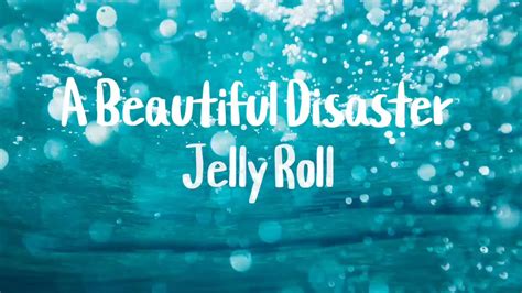 Jelly Roll-A Beautiful Disaster(Lyrics) - YouTube