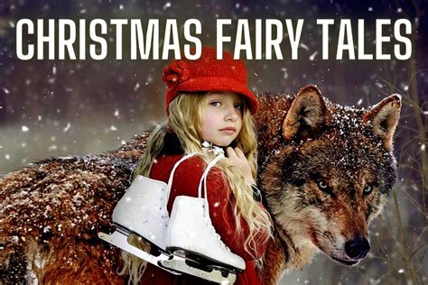 Beautiful Christmas Fairy Tales List [with Videos] | International Storyteller