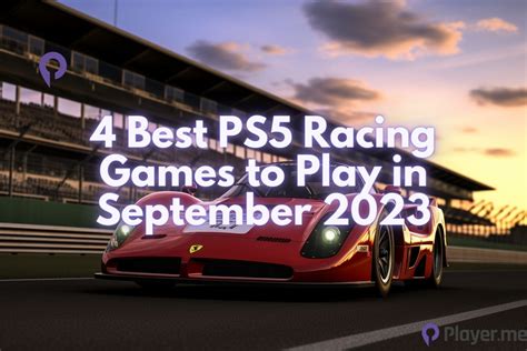 4 Best PS5 Racing Games to Play in September 2023 - Player.me