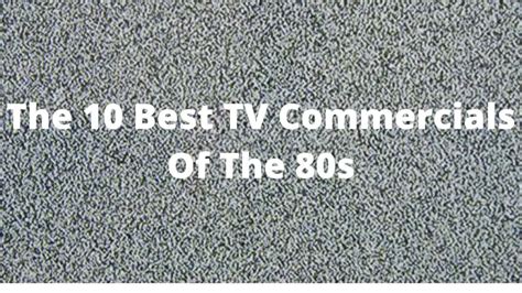 The 10 Best TV Commercials of the 80s