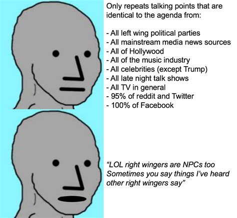 When NPCs try to use the NPC meme against right wingers | NPC Wojak ...