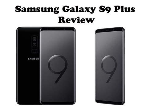 Samsung Galaxy S9 Plus Review: discover all you need to know