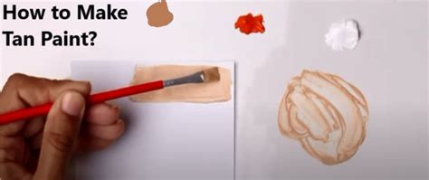 How to Make Tan Paint: Tan Color Mixing Guide