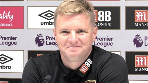 Eddie Howe Full Pre-Match Press Conference - Burnley v Bournemouth - Premier League - YouTube