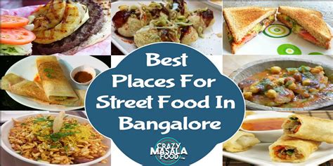 Best Places For Street Food In Bangalore - Crazy Masala Food