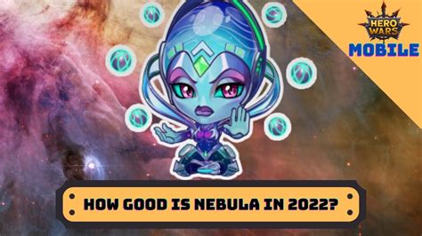 How Good is Nebula in 2022? | Hero Wars Mobile - YouTube