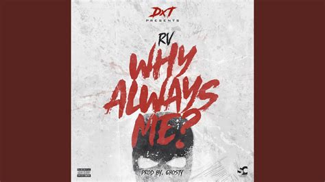 Why Always Me (Remix) - YouTube