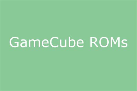 GameCube ROMs Download – Everything You Should Know