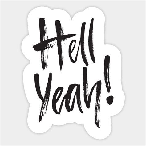 Hell yeah! - Hell Yeah - Sticker | TeePublic