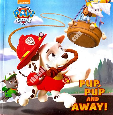 Paw Patrol- Pup, Pup and Away! - The Children's Book Bin