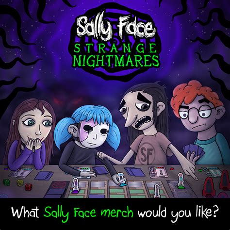 Let us know what kind of Sally Face merch you'd love to see for the ...