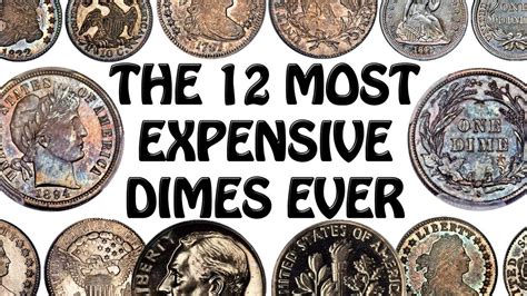 The 12 Most Expensive Dimes In U.S. History - YouTube