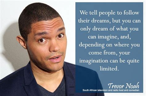 Image result for trevor noah quotes | Trevor noah, Trevor noah quotes, Quotes that describe me