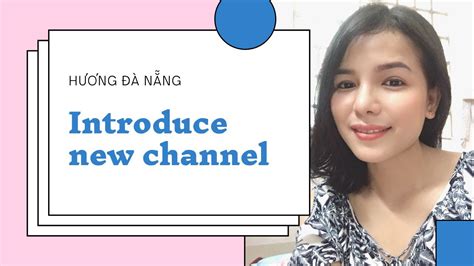 (Sub) Huong Da Nang | Introducing a channel which is owned by me anh my staffs. - YouTube