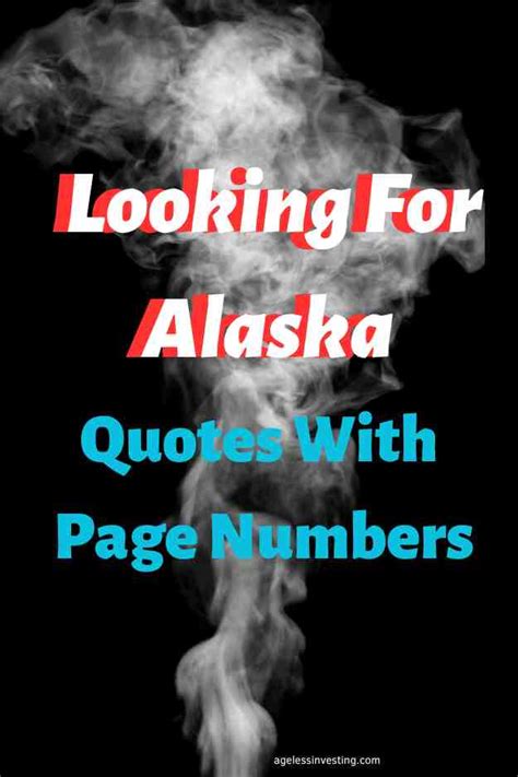 50 Looking For Alaska Quotes With Page Numbers | Ageless Investing