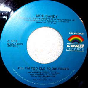 Moe Bandy - Till I'm Too Old To Die Young | Releases | Discogs