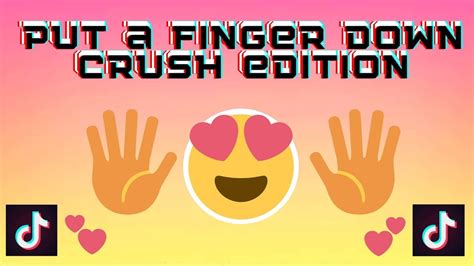 Put A Finger down Crush Edition - YouTube