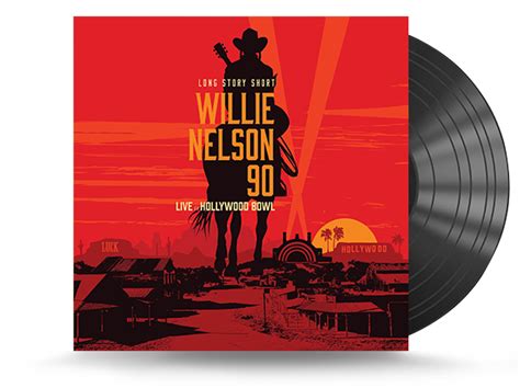 Willie Nelson - Long Story Short: Willie 90: Live At The Hollywood Bowl ...