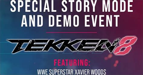 Tekken 8 Exclusive Story Demo Showcase ft. Xavier Woods full show now live