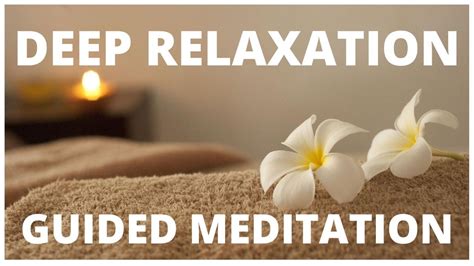 Deep Relaxation Guided Meditation