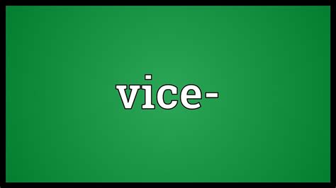 Vice- Meaning - YouTube