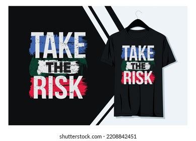 Take Risk Tshirt Design Stock Vector (Royalty Free) 2208842451 | Shutterstock