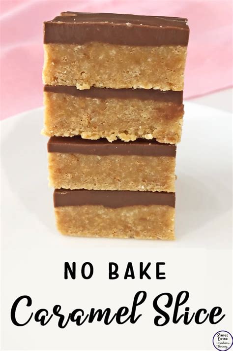 No-Bake, 4 Ingredient, Caramel Slice - Simple Living. Creative Learning