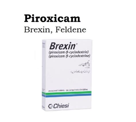 Piroxicam (Brexin, Feldene) - Use, Dosage, Warnings, Side effects, Brands